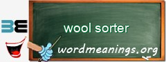 WordMeaning blackboard for wool sorter